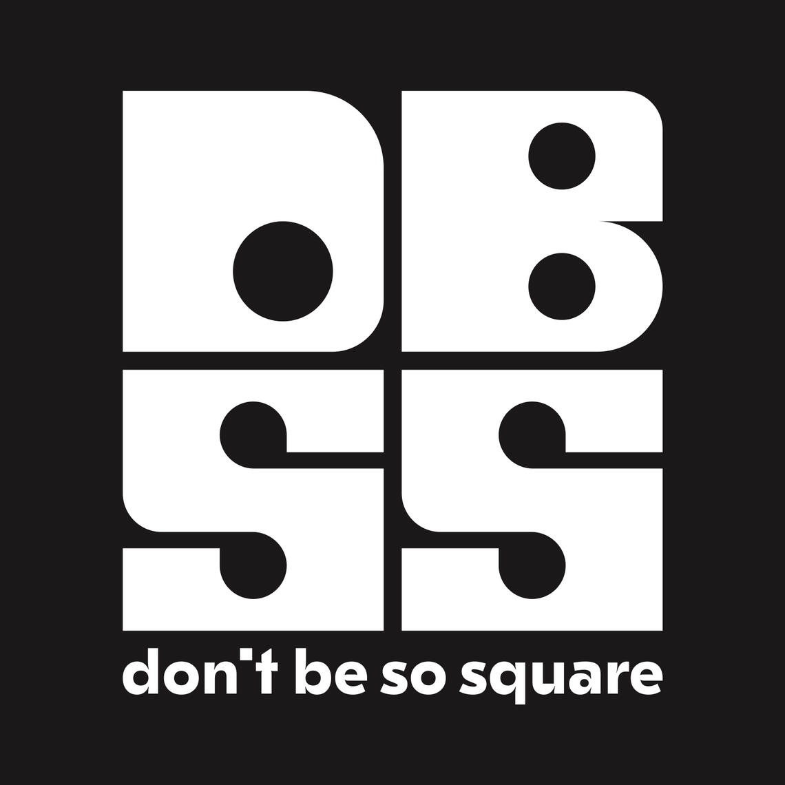 dbss, dontbesossquare